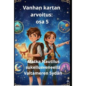 Homs, Joan Jordi Guitart Vanhan kartan arvoitus: osa 5 Matka Nautilus sukellusveneellä Valtameren Sydän Homs, Joan Jordi Guitart Vanhan kartan arvoitus: osa 5 Matka Nautilus sukellusveneellä Valtameren Sydän