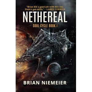 Niemeier, Brian Nethereal: Volume 1 (Soul Cycle) Niemeier, Brian Nethereal: Volume 1 (Soul Cycle)