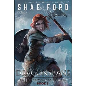 Ford, Shae Dragonsbane: Volume 3 (Fate's Forsaken) Ford, Shae Dragonsbane: Volume 3 (Fate's Forsaken)