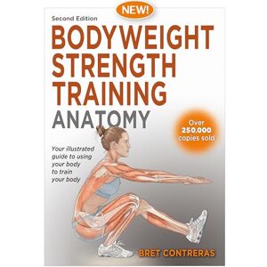 Contreras, Bret Bodyweight Strength Training Anatomy Contreras, Bret Bodyweight Strength Training Anatomy