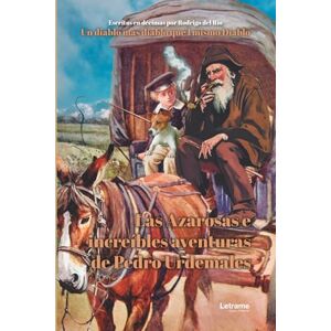 del Río, Rodrigo Las azarosas e increíbles aventuras de Pedro Urdemales: 1 (Novela ficción) del Río, Rodrigo Las azarosas e increíbles aventuras de Pedro Urdemales: 1 (Novela ficción)