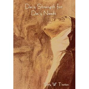 Tileston, Mary Daily Strength for Daily Needs Tileston, Mary Daily Strength for Daily Needs