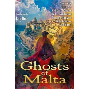 LawDog, D. Ghosts of Malta (Raconteur Press Anthologies) LawDog, D. Ghosts of Malta (Raconteur Press Anthologies)