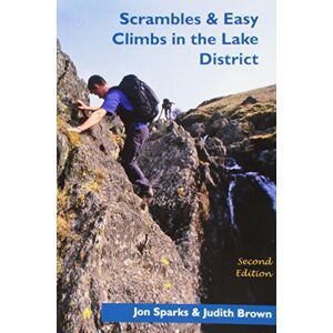 Sparks, Jon Scrambles & Easy Climbs in the Lake District Sparks, Jon Scrambles & Easy Climbs in the Lake District