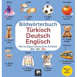 Holl, Lukas Bildwörterbuch Türkisch-Deutsch-Englisch: Mit farbigen Artikeln Mehrsprachiges Lernen für Kinder Mehr als 300 Wörter Kinderbuch Deutsch Türkisch ... Türkisch Deutsch Englisch Lernen für Kinder Holl, Lukas Bildwörterbuch Türkisch-Deutsch-Englisch: Mit farbigen Artikeln Mehrsprachiges Lernen für Kinder Mehr als 300 Wörter Kinderbuch Deutsch Türkisch ... Türkisch Deutsch Englisch Lernen für Kinder