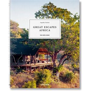 Great Escapes Africa. The Hotel Book Great Escapes Africa. The Hotel Book