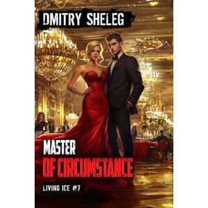 Sheleg, Dmitry Master of Circumstance (Living Ice Book 7): A Portal Progression Fantasy Series Sheleg, Dmitry Master of Circumstance (Living Ice Book 7): A Portal Progression Fantasy Series
