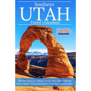Creekside, Roman Southern Utah Travel Unleashed: Skip the Ordinary—Unlock Utah’s National Parks, Hidden Gems & Adventure Trails Most Tourists Miss Creekside, Roman Southern Utah Travel Unleashed: Skip the Ordinary—Unlock Utah’s National Parks, Hidden Gems & Adventure Trails Most Tourists Miss