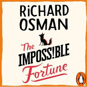 Osman, Richard The Impossible Fortune: The new novel in the multi-million copy bestselling murder mystery series (The Thursday Murder Club) Osman, Richard The Impossible Fortune: The new novel in the multi-million copy bestselling murder mystery series (The Thursday Murder Club)