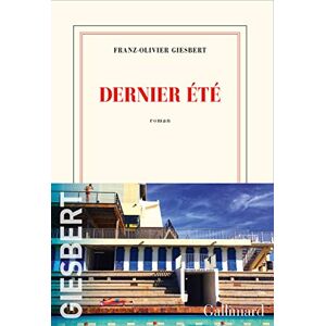 Giesbert, Franz-Olivier Dernier été Giesbert, Franz-Olivier Dernier été