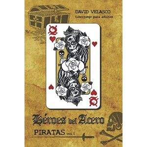 Velasco, David Héroes del Acero, Piratas I: Librojuego (Tierras de Úrowen) Velasco, David Héroes del Acero, Piratas I: Librojuego (Tierras de Úrowen)