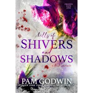Godwin, Pam Hills of Shivers and Shadows (Frozen Fate) Godwin, Pam Hills of Shivers and Shadows (Frozen Fate)