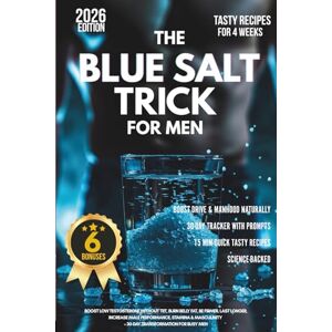 Karan, Kylie Blue Salt Trick for Men: Boost Low Testosterone without TRT, Burn Belly Fat, Be Firmer, Last Longer, Increase Male Performance, Stamina & Masculinity + 30-Day Transformation For Busy Men Karan, Kylie Blue Salt Trick for Men: Boost Low Testosterone without TRT, Burn Belly Fat, Be Firmer, Last Longer, Increase Male Performance, Stamina & Masculinity + 30-Day Transformation For Busy Men