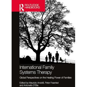 International Family Systems Therapy: Global Perspectives on the Healing Power of Families International Family Systems Therapy: Global Perspectives on the Healing Power of Families