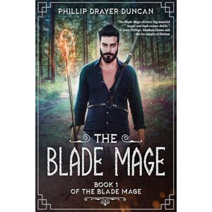 Drayer Duncan, Phillip The Blade Mage: 1 Drayer Duncan, Phillip The Blade Mage: 1