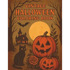 Rivas, Theo Vintage Halloween Coloring Book: 50+ Classic Halloween Coloring Pages – Antique and Spooky Illustrations for Adults and Teens Featuring Pumpkins, ... and Retro Fall Scenes to Unwind and Relax Rivas, Theo Vintage Halloween Coloring Book: 50+ Classic Halloween Coloring Pages – Antique and Spooky Illustrations for Adults and Teens Featuring Pumpkins, ... and Retro Fall Scenes to Unwind and Relax