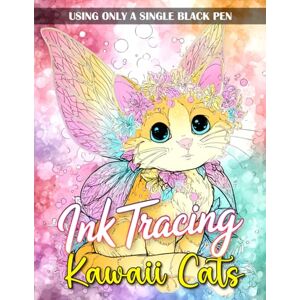 Inky Holloway Publishing Ink Tracing Kawaii Cats Coloring Book: Adorable Cat Ink Tracing Designs for Adults and Teens, Relaxing Coloring with Bold Lines and Cute Kawaii Style Inky Holloway Publishing Ink Tracing Kawaii Cats Coloring Book: Adorable Cat Ink Tracing Designs for Adults and Teens, Relaxing Coloring with Bold Lines and Cute Kawaii Style