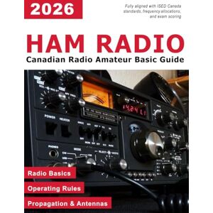 Press, Suburban Business HAM Radio Study Guide Canada Canadian Amateur Radio Basic Qualification Exam Prep RAC Basic Qualification Amateur Radio General Class (HAM Radio Canada) Press, Suburban Business HAM Radio Study Guide Canada Canadian Amateur Radio Basic Qualification Exam Prep RAC Basic Qualification Amateur Radio General Class (HAM Radio Canada)