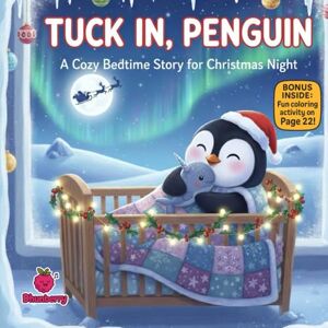 Books, Dhunberry Tuck In, Penguin A Cozy Bedtime Story for Christmas Night: A Cozy Christmas Bedtime Story in Rhyming Verse (Kids christmas books) Books, Dhunberry Tuck In, Penguin A Cozy Bedtime Story for Christmas Night: A Cozy Christmas Bedtime Story in Rhyming Verse (Kids christmas books)