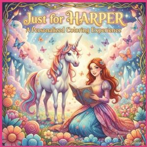 Bunting, L.K. Just for Harper: A Personalized Coloring Experience: 50 total coloring pages 28 coloring pages featuring Harper's name 22 coloring pages themed for girls (Personalized Coloring Book Series) Bunting, L.K. Just for Harper: A Personalized Coloring Experience: 50 total coloring pages 28 coloring pages featuring Harper's name 22 coloring pages themed for girls (Personalized Coloring Book Series)