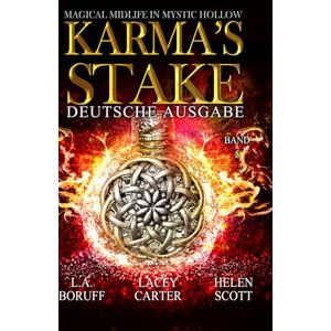 Boruff, L.A. Karma's Stake (Magical Midlife in Mystic Hollow Deutsche Ausgabe) Boruff, L.A. Karma's Stake (Magical Midlife in Mystic Hollow Deutsche Ausgabe)