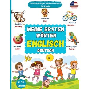 Lara, Sarah Meine Ersten Wörter auf Englisch: Zweisprachiges Bildwörterbuch für Kinder, Englisch Lernen für Kinder und Anfänger English German Picture Book for Kids (German Edition) Lara, Sarah Meine Ersten Wörter auf Englisch: Zweisprachiges Bildwörterbuch für Kinder, Englisch Lernen für Kinder und Anfänger English German Picture Book for Kids (German Edition)