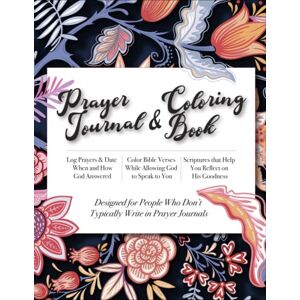 Gannon, Michelle Prayer Journal & Coloring Book: For People Who Don't Typically Write in Prayer Journals Gannon, Michelle Prayer Journal & Coloring Book: For People Who Don't Typically Write in Prayer Journals