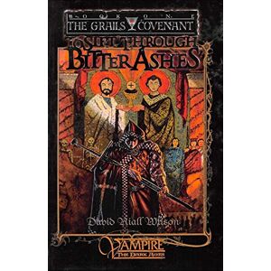 Wilson To Sift Through Bitter Ashes: Book 1 of the Grails Covenant Trilogy Wilson To Sift Through Bitter Ashes: Book 1 of the Grails Covenant Trilogy