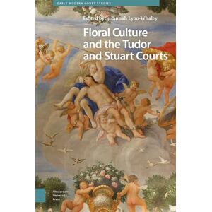 Floral Culture and the Tudor and Stuart Courts (Early Modern Court Studies) Floral Culture and the Tudor and Stuart Courts (Early Modern Court Studies)