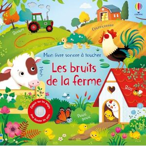 Taplin, Sam Les bruits de la ferme Mon livre sonore à toucher Dès 1 an Taplin, Sam Les bruits de la ferme Mon livre sonore à toucher Dès 1 an