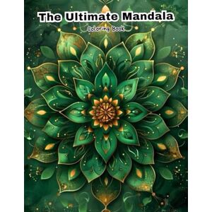 Coloring, Dokham The Ultimate Mandala Coloring Book for Adults: 100 Geometric Designs for Anti-Stress. Coloring, Dokham The Ultimate Mandala Coloring Book for Adults: 100 Geometric Designs for Anti-Stress.