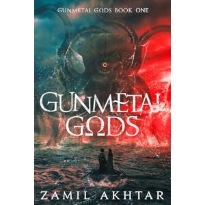 Akhtar, Zamil Gunmetal Gods (Gunmetal Gods Saga) Akhtar, Zamil Gunmetal Gods (Gunmetal Gods Saga)