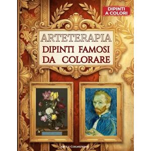 Cognizione, Arte e Arteterapia Dipinti Famosi da Colorare: Capolavori da Colorare in Toni di Grigio: Il Libro da Colorare Antistress che Unisce Arte e Relax, Arteterapia e Benessere Creativo Cognizione, Arte e Arteterapia Dipinti Famosi da Colorare: Capolavori da Colorare in Toni di Grigio: Il Libro da Colorare Antistress che Unisce Arte e Relax, Arteterapia e Benessere Creativo