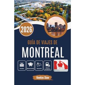 Shaw, Hawkins GUÍA DE VIAJES DE MONTREAL 2026: Desde mañanas iluminadas por la nieve hasta viajes de jazz a medianoche en contraste Shaw, Hawkins GUÍA DE VIAJES DE MONTREAL 2026: Desde mañanas iluminadas por la nieve hasta viajes de jazz a medianoche en contraste
