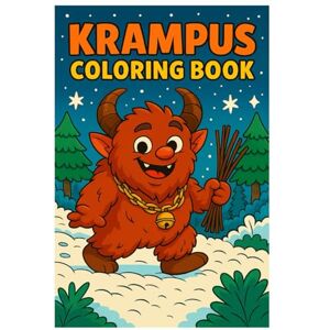 Imhof, Andreas Krampus Coloring Book: Cute and Fun Holiday Monster Designs for Kids and Adults: 50 Adorable Krampus Illustrations with Snowy Forest Scenes, Christmas Mischief, and Festive Fun Imhof, Andreas Krampus Coloring Book: Cute and Fun Holiday Monster Designs for Kids and Adults: 50 Adorable Krampus Illustrations with Snowy Forest Scenes, Christmas Mischief, and Festive Fun