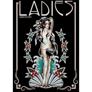 Fitchett, Aaron Ladies: A Traditional Tattoo Flash Book By Aaron Fitchett Dedicated To Pin Ups, Lady Heads And All Manner Of Female Figure Drawing. (Tattoo Flash Books) Fitchett, Aaron Ladies: A Traditional Tattoo Flash Book By Aaron Fitchett Dedicated To Pin Ups, Lady Heads And All Manner Of Female Figure Drawing. (Tattoo Flash Books)
