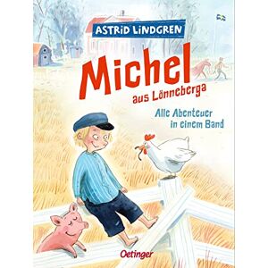 Lindgren, Astrid Michel aus Lönneberga. Alle Abenteuer in einem Band: Astrid Lindgren Kinderbuch-Klassiker. Oetinger Kinderbuch zum Vorlesen oder Selbstlesen ab 5 Jahren. Modern und farbig illustriert von Astrid Henn Lindgren, Astrid Michel aus Lönneberga. Alle Abenteuer in einem Band: Astrid Lindgren Kinderbuch-Klassiker. Oetinger Kinderbuch zum Vorlesen oder Selbstlesen ab 5 Jahren. Modern und farbig illustriert von Astrid Henn