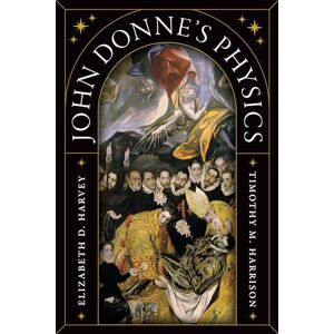 Harvey, Elizabeth D. John Donne's Physics Harvey, Elizabeth D. John Donne's Physics