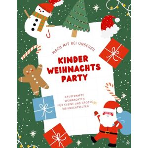 Nova, KAT Kinder Weihnachts Party: Magische Weihnachten für kleine und große Weihnachtselfen Das magische Malbuch für tolle Weihnachtsferien Nova, KAT Kinder Weihnachts Party: Magische Weihnachten für kleine und große Weihnachtselfen Das magische Malbuch für tolle Weihnachtsferien