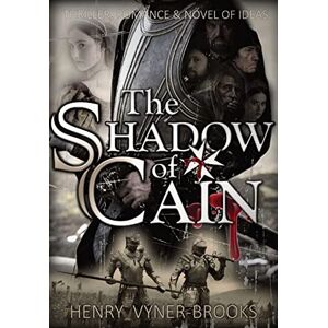 Vyner-Brooks, Henry The Shadow of Cain: The Renaissance Trilogy Book II Vyner-Brooks, Henry The Shadow of Cain: The Renaissance Trilogy Book II