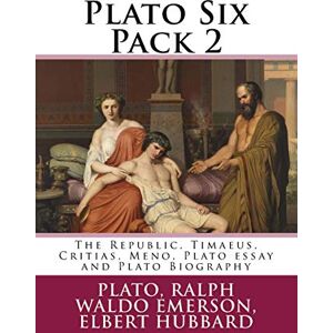 Plato Six Pack 2: The Republic, Timaeus, Critias, Meno, essay and Biography Plato Six Pack 2: The Republic, Timaeus, Critias, Meno, essay and Biography