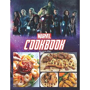 Lucas Allen Marvel Cookbook: A Fascinating Book That Gives You Many Recipes And Images Of Marvel Lucas Allen Marvel Cookbook: A Fascinating Book That Gives You Many Recipes And Images Of Marvel