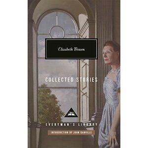 Bowen, Elizabeth Elizabeth Bowen: Collected Stories (Everyman’s Library Contemporary Classics) Bowen, Elizabeth Elizabeth Bowen: Collected Stories (Everyman’s Library Contemporary Classics)