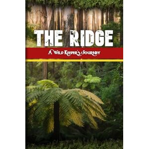 Spry, Hunter The Ridge: A Wild Keeper’s Journey (Wild Keeper Chronicles) Spry, Hunter The Ridge: A Wild Keeper’s Journey (Wild Keeper Chronicles)
