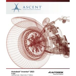 Ascent - Center for Technical Knowledge Autodesk Inventor 2023: iLogic (Mixed Units): Autodesk Authorized Publisher Ascent - Center for Technical Knowledge Autodesk Inventor 2023: iLogic (Mixed Units): Autodesk Authorized Publisher
