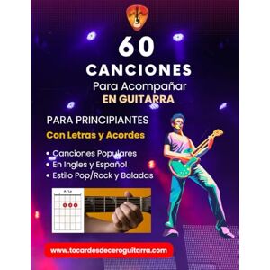 Villarreal, Leandro 60 Canciones para Acompañar en Guitarra: Letras y acordes fáciles para principiantes – Pop, Rock y Baladas en inglés y español Villarreal, Leandro 60 Canciones para Acompañar en Guitarra: Letras y acordes fáciles para principiantes – Pop, Rock y Baladas en inglés y español