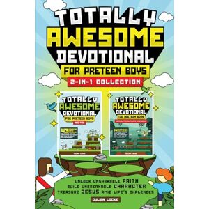 Locke, Julian Totally Awesome Devotional Collection for Preteen Boys: 2-in-1 Collection: Unlock Unshakable Faith, Build Unbreakable Character, and Treasure Jesus Amid Life's Challenges Locke, Julian Totally Awesome Devotional Collection for Preteen Boys: 2-in-1 Collection: Unlock Unshakable Faith, Build Unbreakable Character, and Treasure Jesus Amid Life's Challenges
