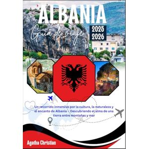 Christian, Agatha ALBANIA GUÍA DE VIAJE 2025 Christian, Agatha ALBANIA GUÍA DE VIAJE 2025