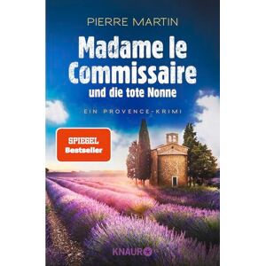 Martin, Pierre Madame le Commissaire und die tote Nonne: Ein Provence-Krimi Martin, Pierre Madame le Commissaire und die tote Nonne: Ein Provence-Krimi