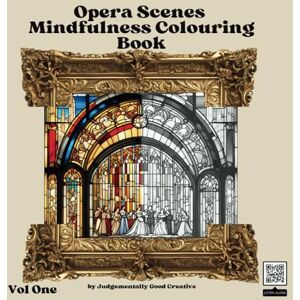 Creative Labs Opera Scenes: Mindfulness Colouring Book Vol 1 (with added QR playlist to listen along) for All Ages Creative Labs Opera Scenes: Mindfulness Colouring Book Vol 1 (with added QR playlist to listen along) for All Ages